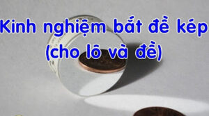 Kinh-nghiem-soi-cau-lo-kep