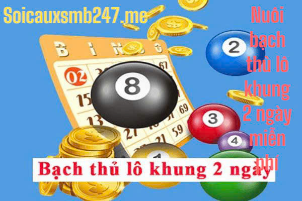 Nuôi lô bạch thủ khung 2 ngày miễn phí
