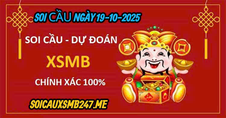 Dự đoán KQXS soi cầu ngày 19-10-2025