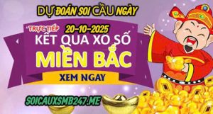 Dự đoán KQXS soi cầu ngày 20-10-2025