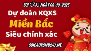 Dự đoán KQXSMB soi cầu 247 ngày 08-10-2025
