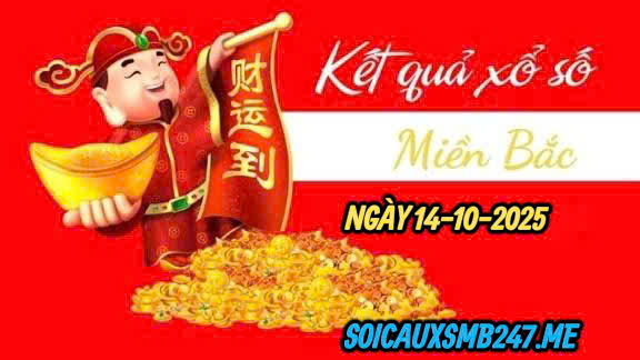 Dự đoán KQXSMB soi cầu 247 ngày 14-10-2025
