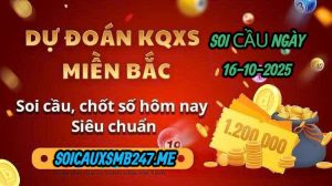 Dự đoán KQXSMB soi cầu ngày 16-10-2025