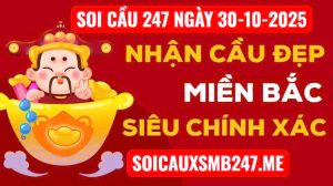 Soi cầu 247 ngày 30-10-2025
