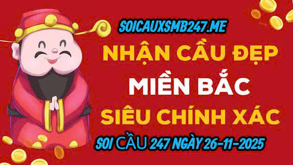 Soi cầu 247 ngày 26-11-2025