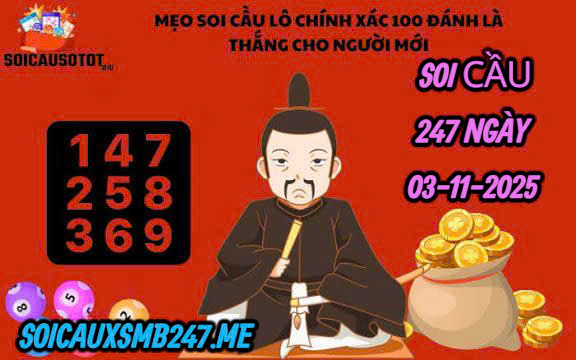 Soi cầu 247 ngày 03-11-2025