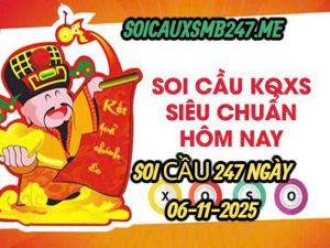 Soi cầu 247 ngày 06-11-2025