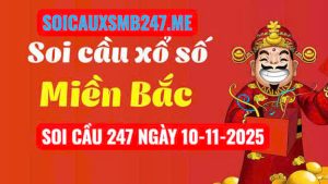 Soi cầu 247 ngày 10-11-2025