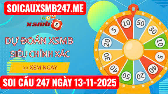 Soi cầu 247 ngày 13-11-2025