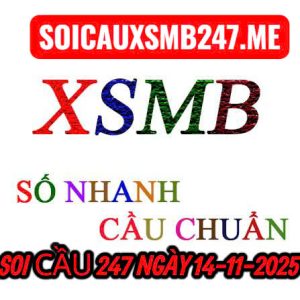Soi cầu 247 ngày 14-11-2025