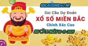 Soi cầu 247 ngày 16-11-2025