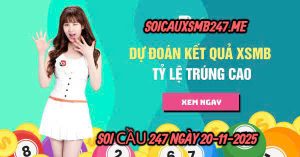 Soi cầu 247 ngày 20-11-2025