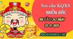 Soi cầu 247 ngày 23-11-2025