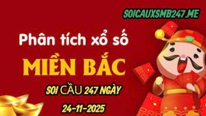 Soi cầu 247 ngày 24-11-2025