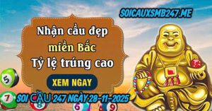 Soi cầu 247 ngày 28-11-2025