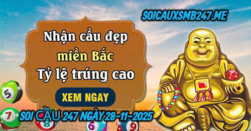 Soi cầu 247 ngày 28-11-2025