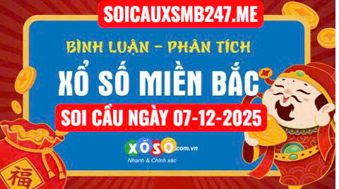 Soi cầu ngày 07-12-2025