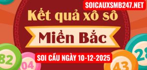 Soi cầu ngày 10-12-2025