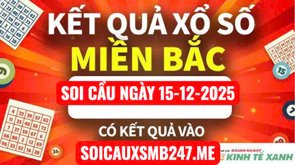 Soi cầu ngày 15-12-2025