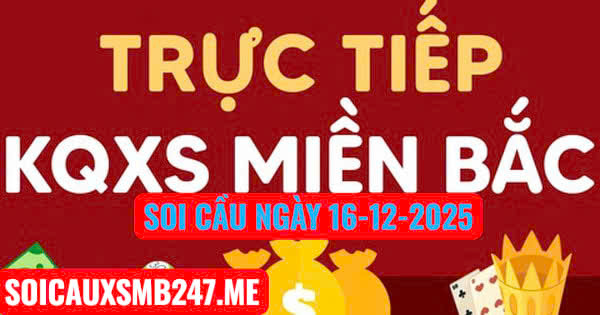 Soi cầu ngày 16-12-2025