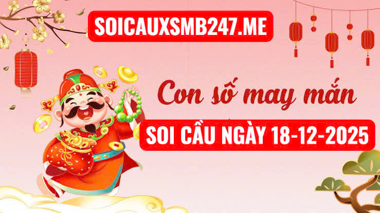 Soi cầu ngày 18-12-2025