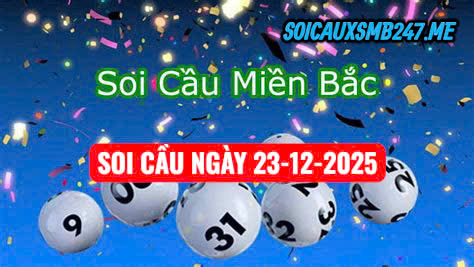 Soi cầu ngày 23-12-2025