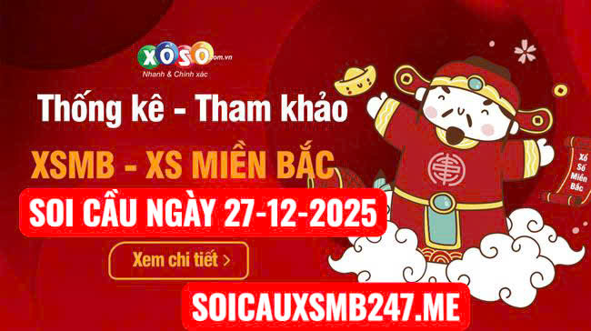 Soi cầu ngày 27-12-2025