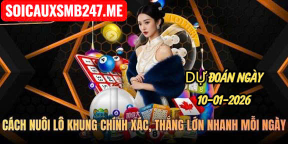 Soi cầu 247 ngày 10-01-2026