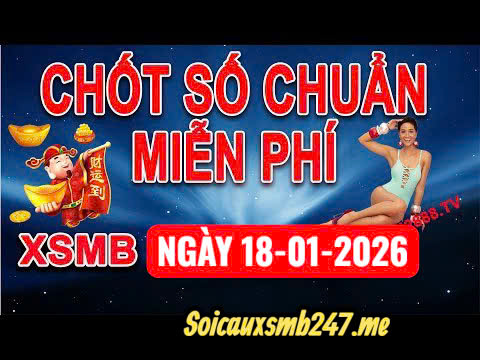 Soi cầu 247 ngày 18-01-2026