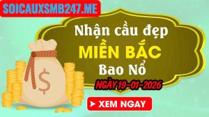 Soi cầu 247 ngày 19-01-2026