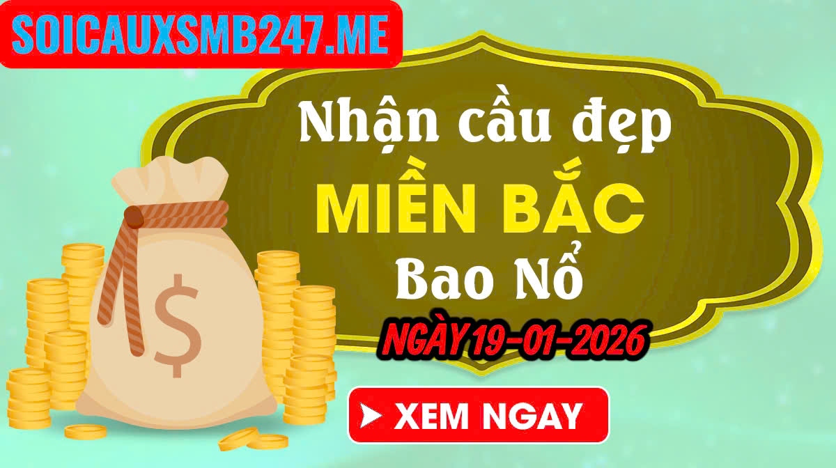 Soi cầu 247 ngày 19-01-2026
