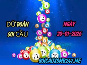 Soi cầu 247 ngày 20-01-2026