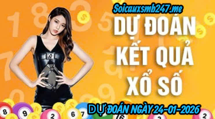 Soi cầu 247 ngày 24-01-2026