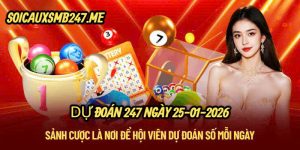 Soi cầu 247 ngày 25-01-2026
