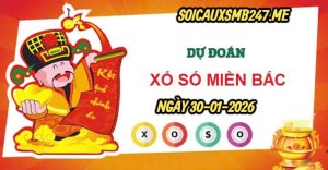 Soi cầu 247 ngày 30-01-2026