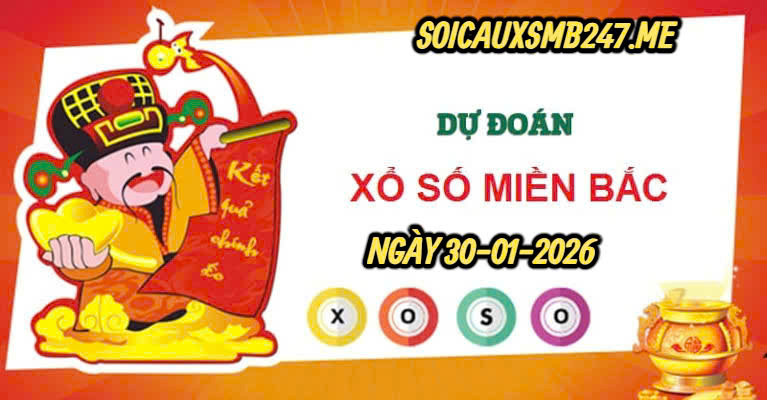 Soi cầu 247 ngày 30-01-2026