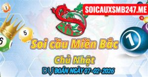 Soi cầu 247 ngày 07-02-2026