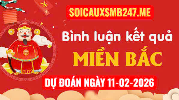 Soi cầu 247 ngày 11-02-2026