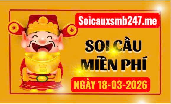 Soi cầu 247 ngày 18-03-2026