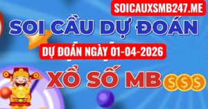 Soi cầu 247 MB ngày 01-04-2026
