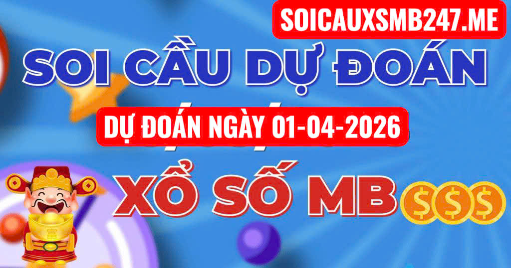 Soi cầu 247 MB ngày 01-04-2026