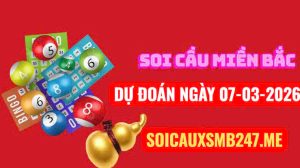 Soi cầu 247 ngày 07-03-2026