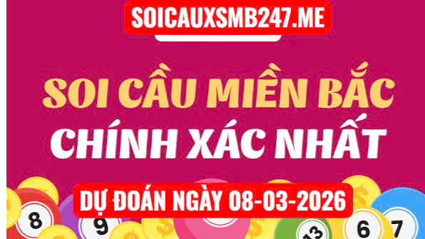 Soi cầu 247 ngày 08-03-2026