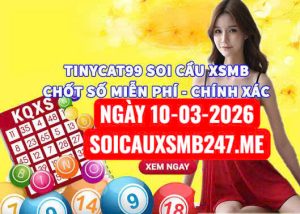 Soi cầu 247 ngày 10-03-2026