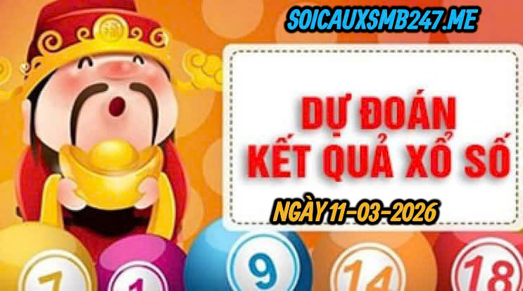 Soi cầu 247 ngày 11-03-2026
