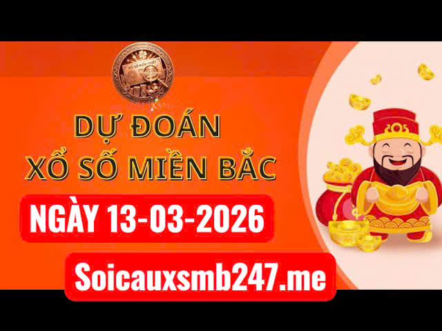 Soi cầu 247 ngày 13-03-2026