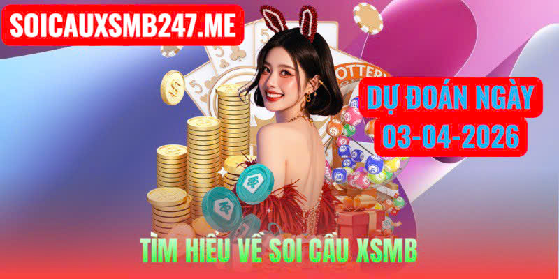 Soi cầu 247 MB ngày 03-04-2026