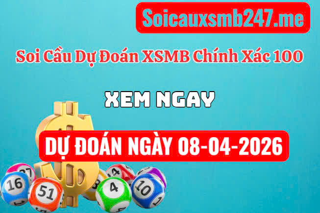 Soi cầu 247 MB ngày 08-04-2026