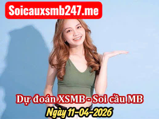 Soi cầu 247 MB ngày 11-04-2026
