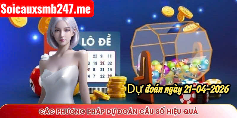 Soi cầu 247 MB ngày 21-04-2026